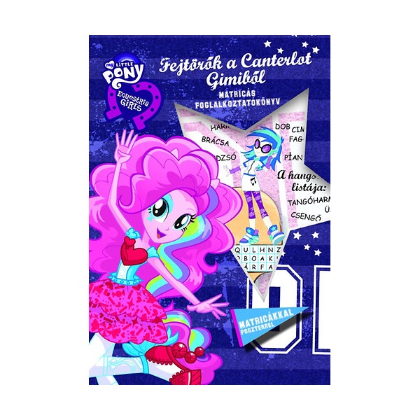 My Little Pony - Fejtörők a Canterlot Gimiből - Matricás foglalkoztatókönyv